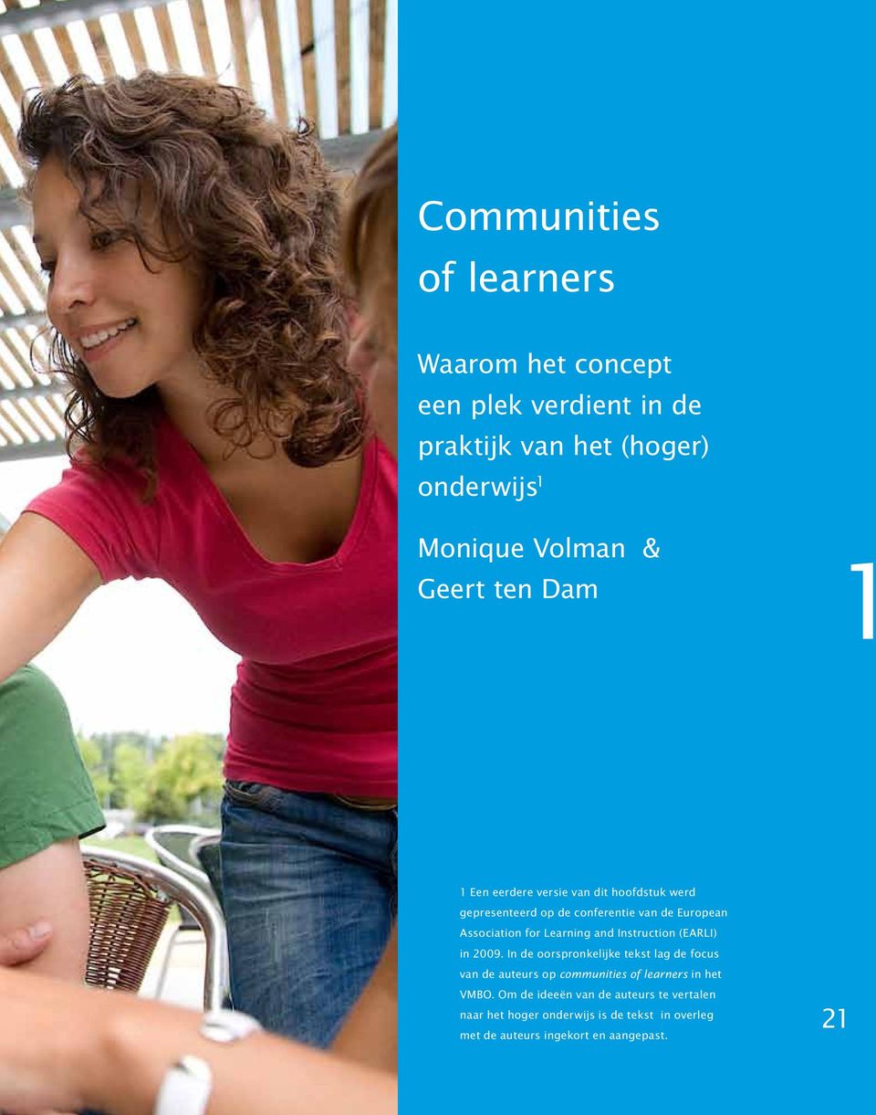 and Instruction (EARLI) in 2009. In de oorspronkelijke tekst lag de focus van de auteurs op communities of learners in het VMBO.