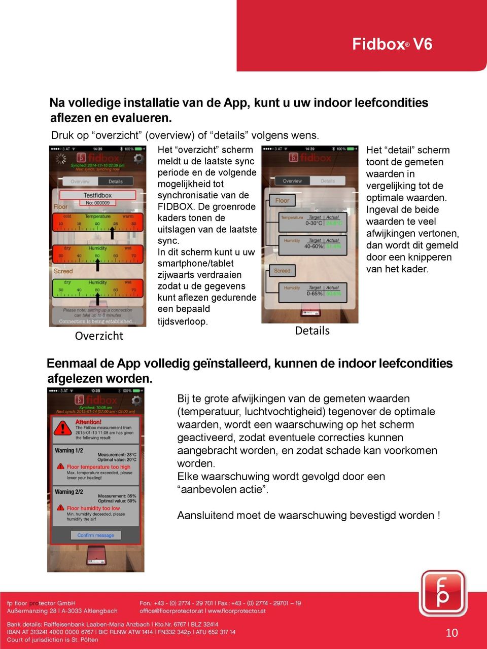 In dit scherm kunt u uw smartphone/tablet zijwaarts verdraaien zodat u de gegevens kunt aflezen gedurende een bepaald tijdsverloop.