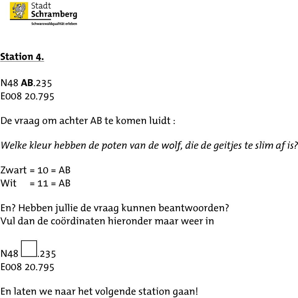 wolf, die de geitjes te slim af is? Zwart = 10 = AB Wit = 11 = AB En?