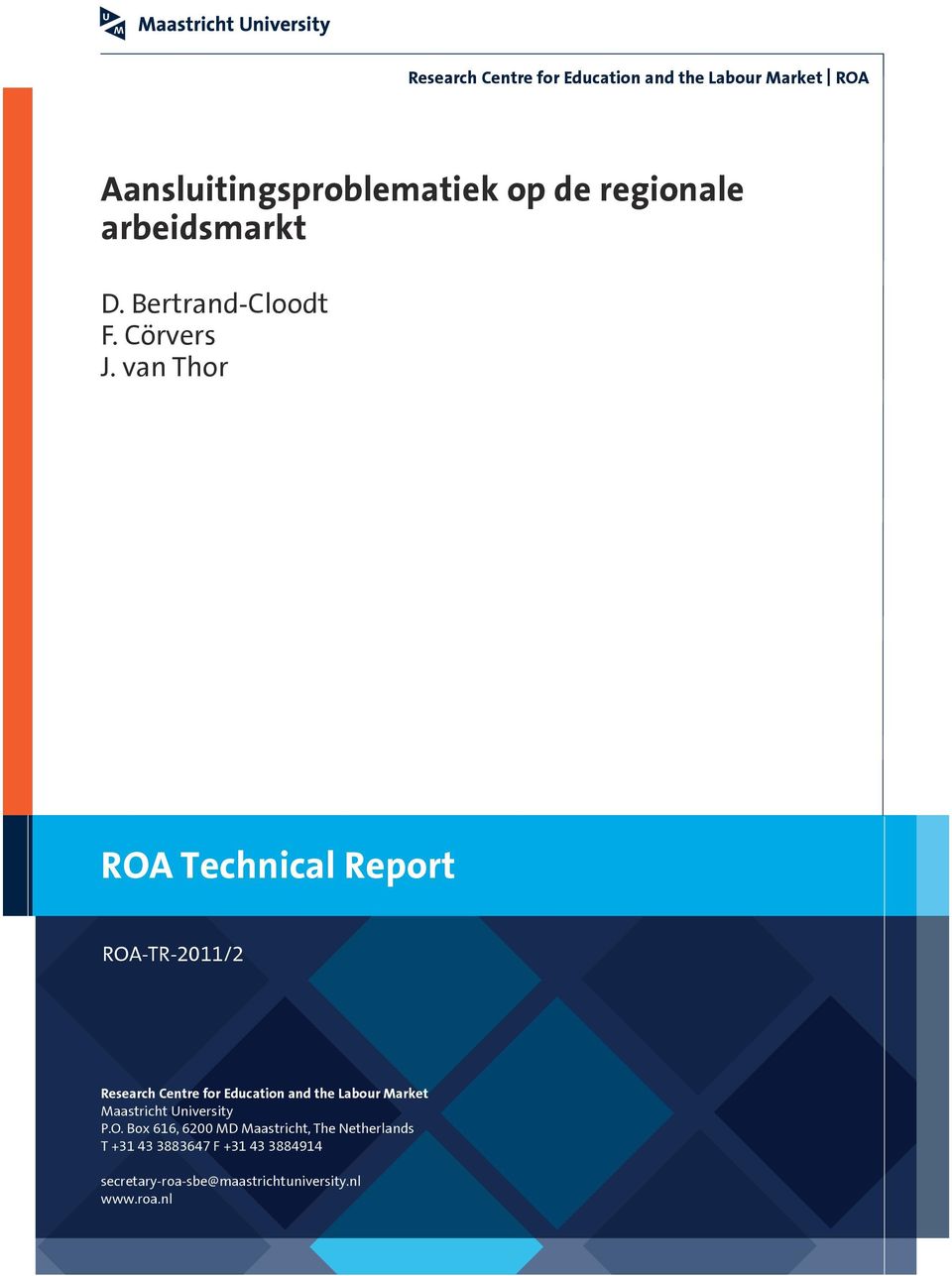 van Thor ROA Technical Report ROA-TR-2011/2 Research Centre for Education and the Labour Market