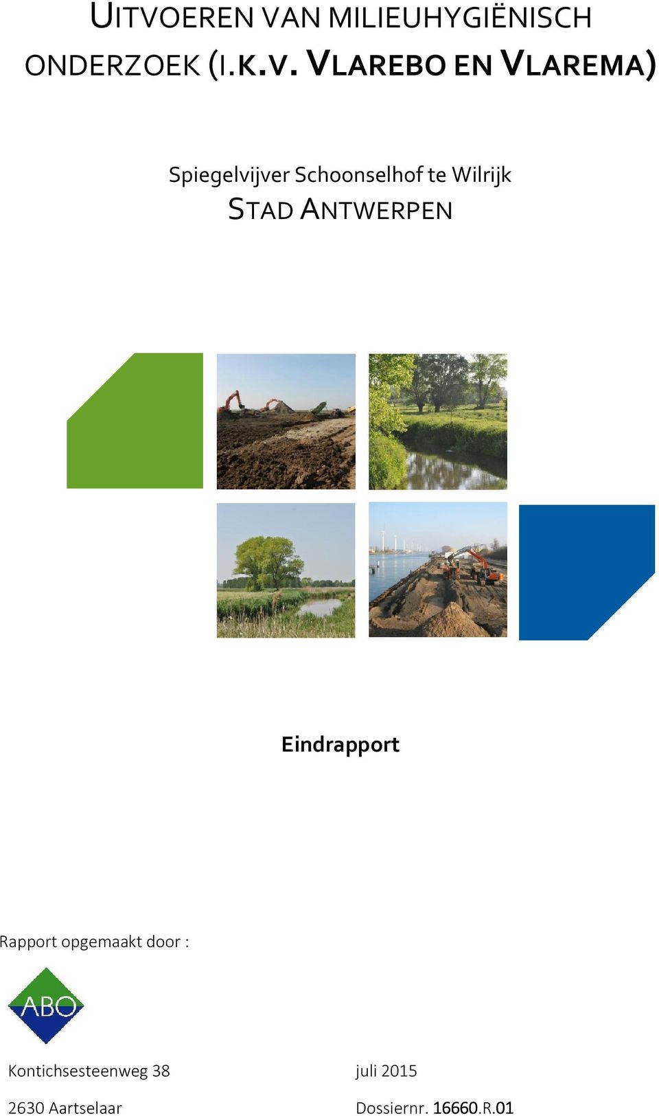 ANTWERPEN Eindrapport Rapport opgemaakt door :