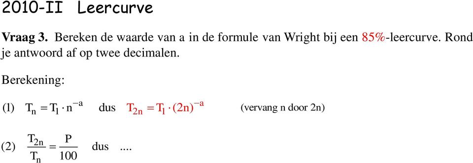 een 85%-leercurve.