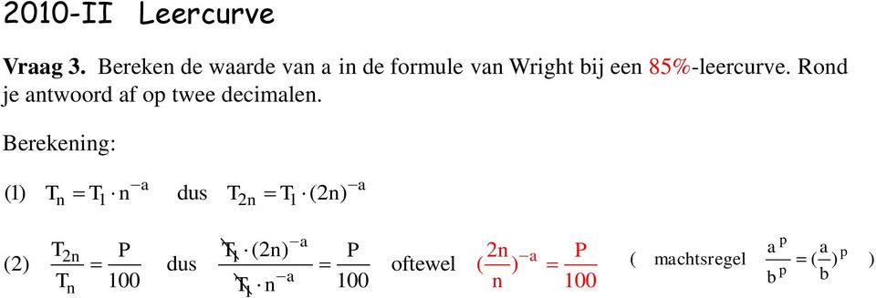 85%-leercurve. Rond je antwoord af op twee decimalen.