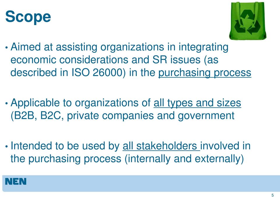 organizations of all types and sizes (B2B, B2C, private companies and government