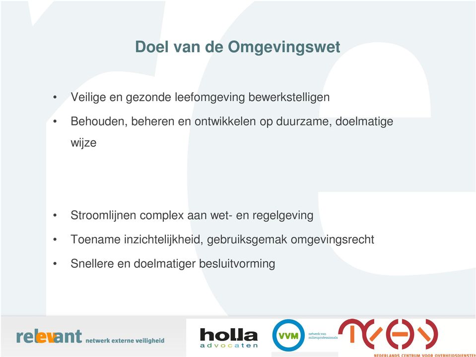 doelmatige wijze Stroomlijnen complex aan wet- en regelgeving