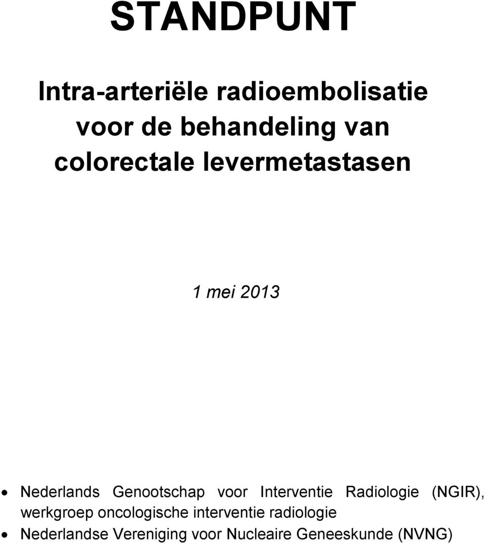 Interventie Radiologie (NGIR), werkgroep oncologische interventie