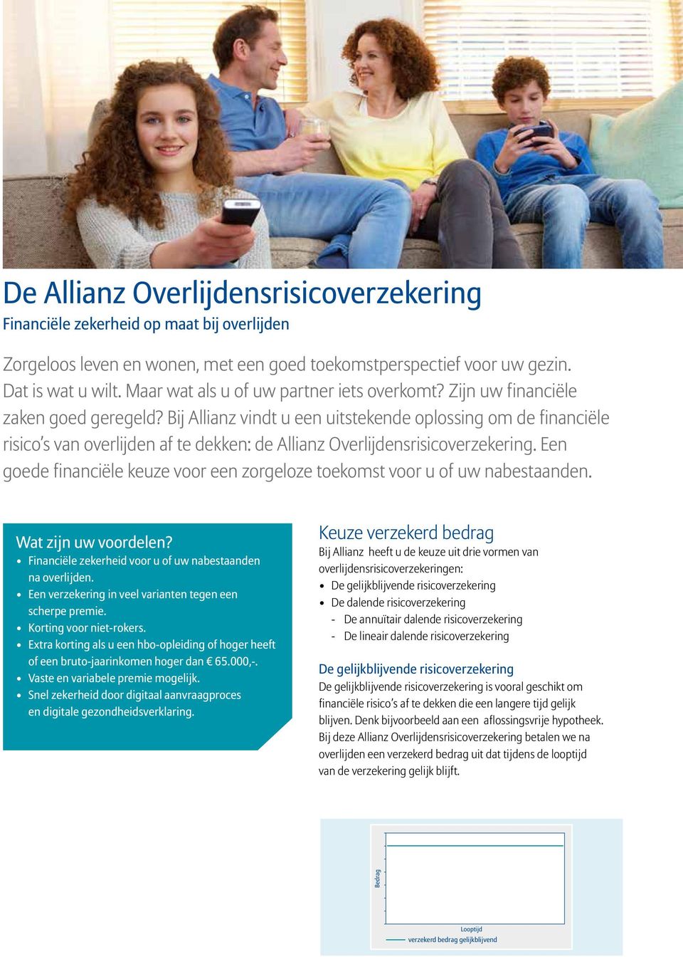 Bij Allianz vindt u een uitstekende oplossing om de financiële risico s van overlijden af te dekken: de Allianz Overlijdensrisicoverzekering.