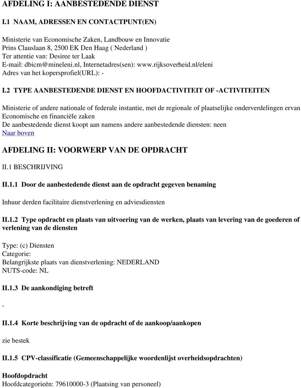 nl, Internetadres(sen): www.rijksoverheid.nl/eleni Adres van het kopersprofiel(url): I.
