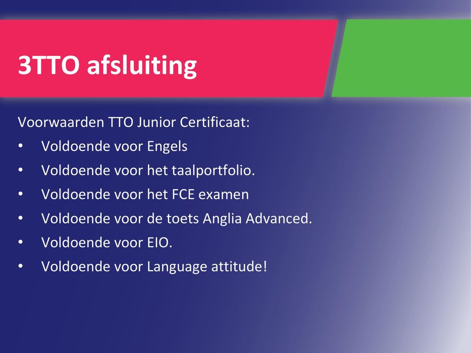 Voldoende voor het FCE examen Voldoende voor de toets