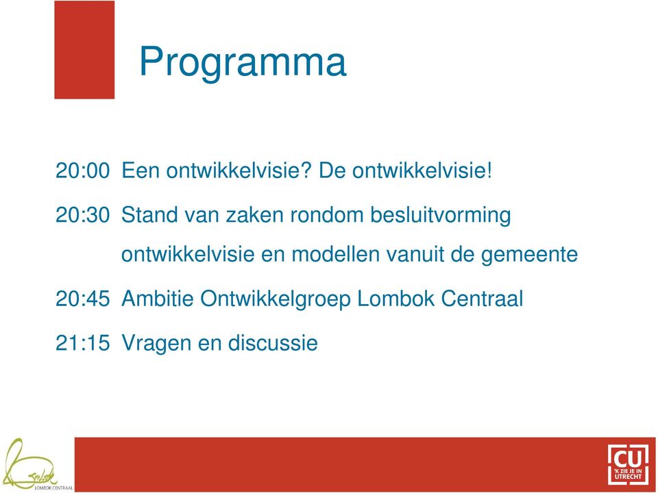 ontwikkelvisie en modellen vanuit de gemeente 20:45