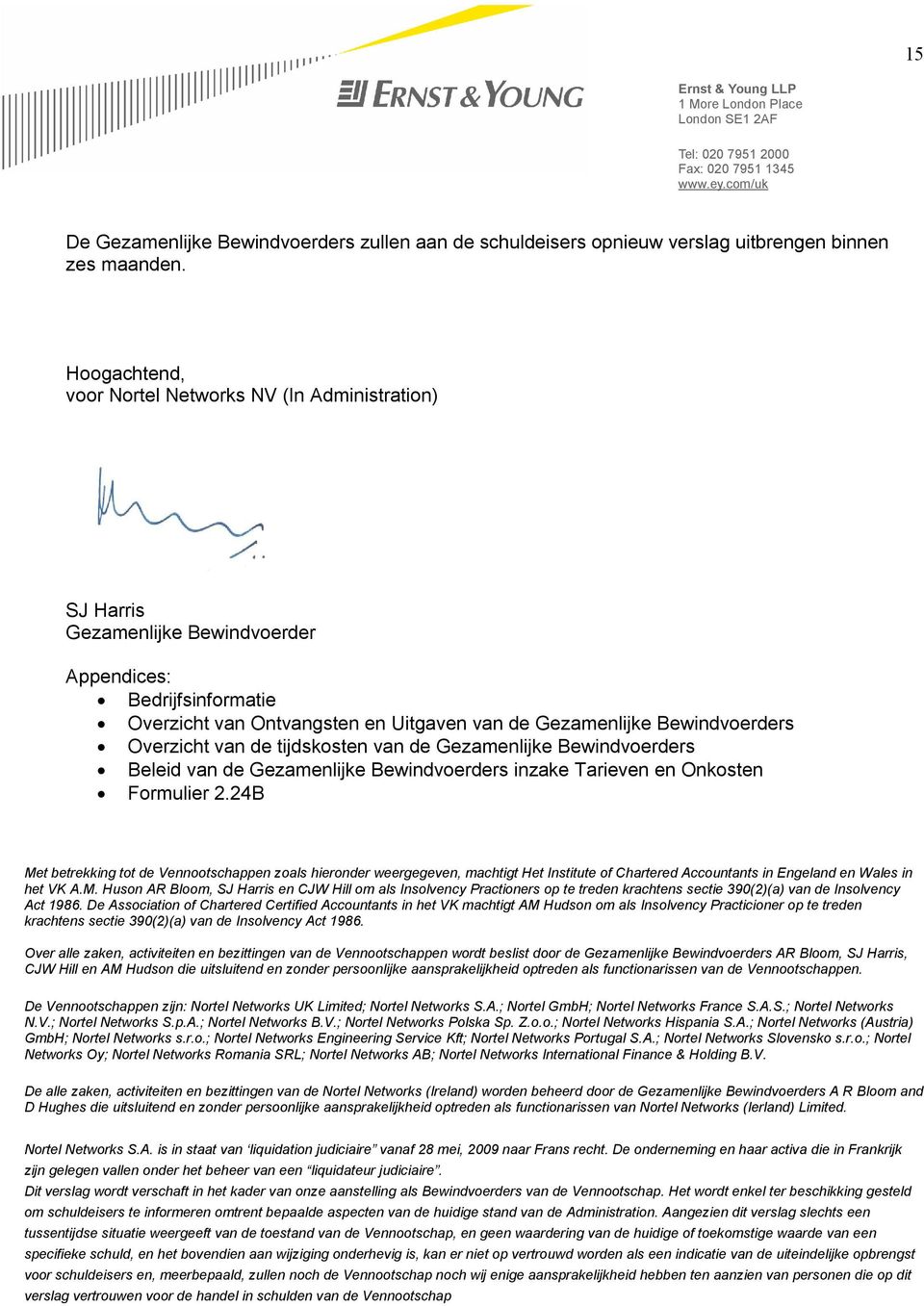 tijdskosten van de Gezamenlijke Bewindvoerders Beleid van de Gezamenlijke Bewindvoerders inzake Tarieven en Onkosten Formulier 2.