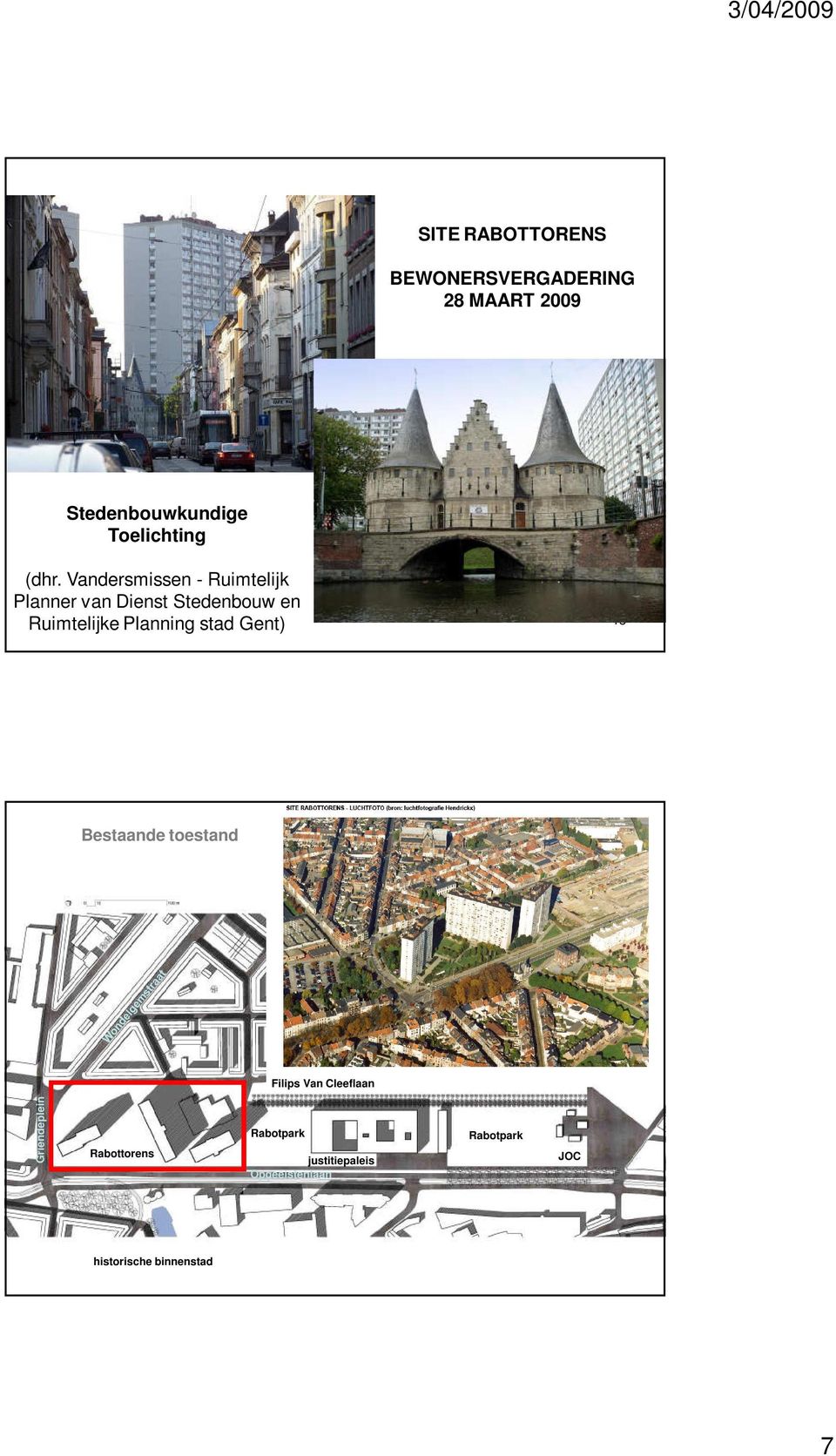 Planning stad Gent) 13 Bestaande toestand Filips Van Cleeflaan Griendeplein