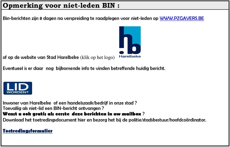 Inwoner van Harelbeke of een handelszaak/bedrijf in onze stad? Toevallig als niet-lid een BIN-bericht ontvangen?