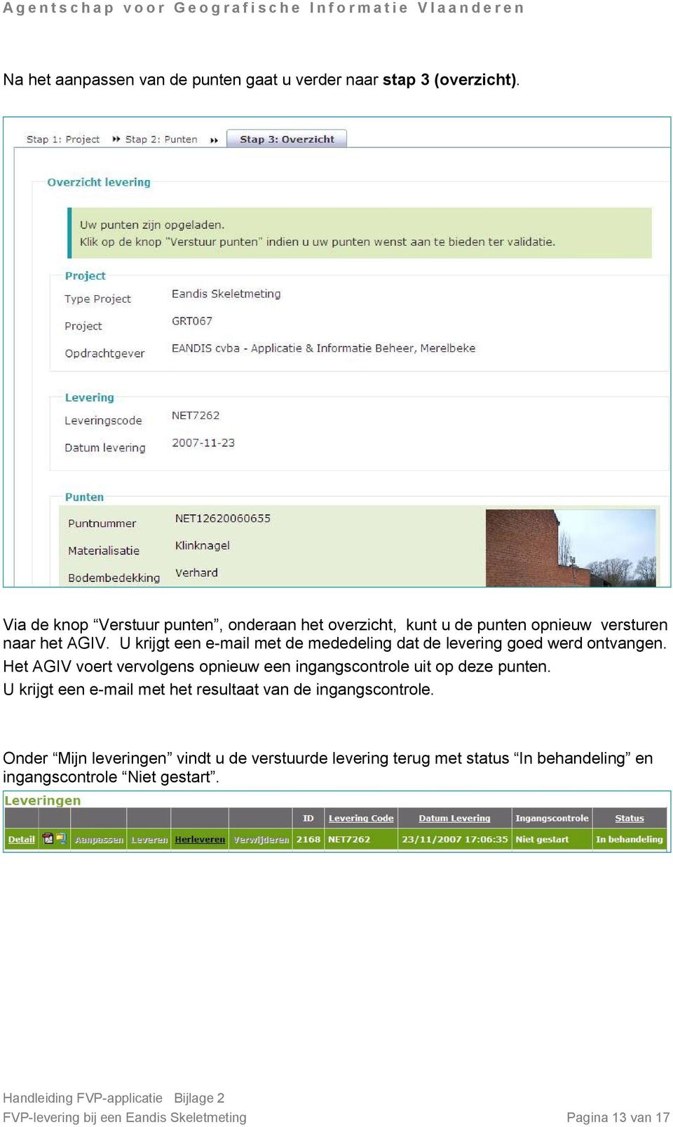 U krijgt een e-mail met de mededeling dat de levering goed werd ontvangen.