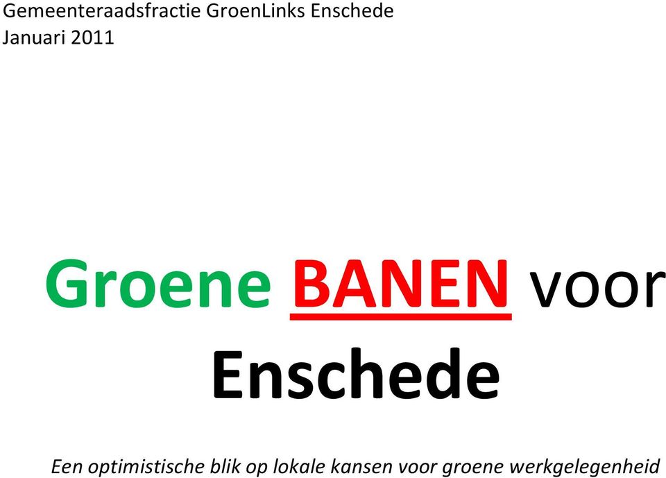 voor Enschede Een optimistische blik