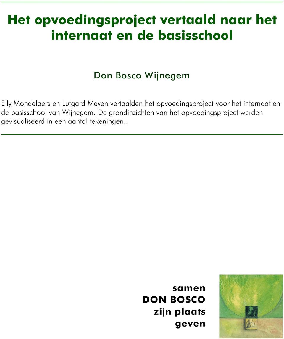 het internaat en de basisschool van Wijnegem.