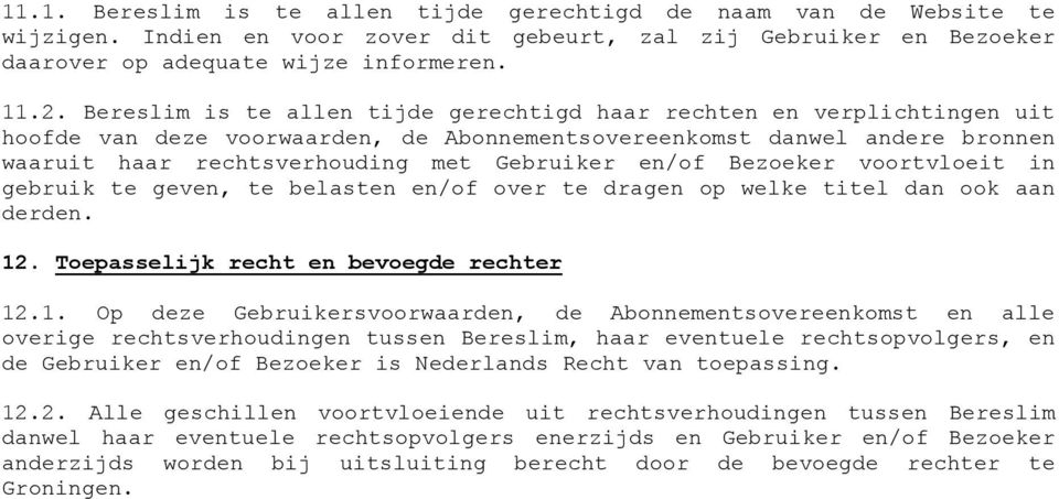 en/of Bezoeker voortvloeit in gebruik te geven, te belasten en/of over te dragen op welke titel dan ook aan derden. 12