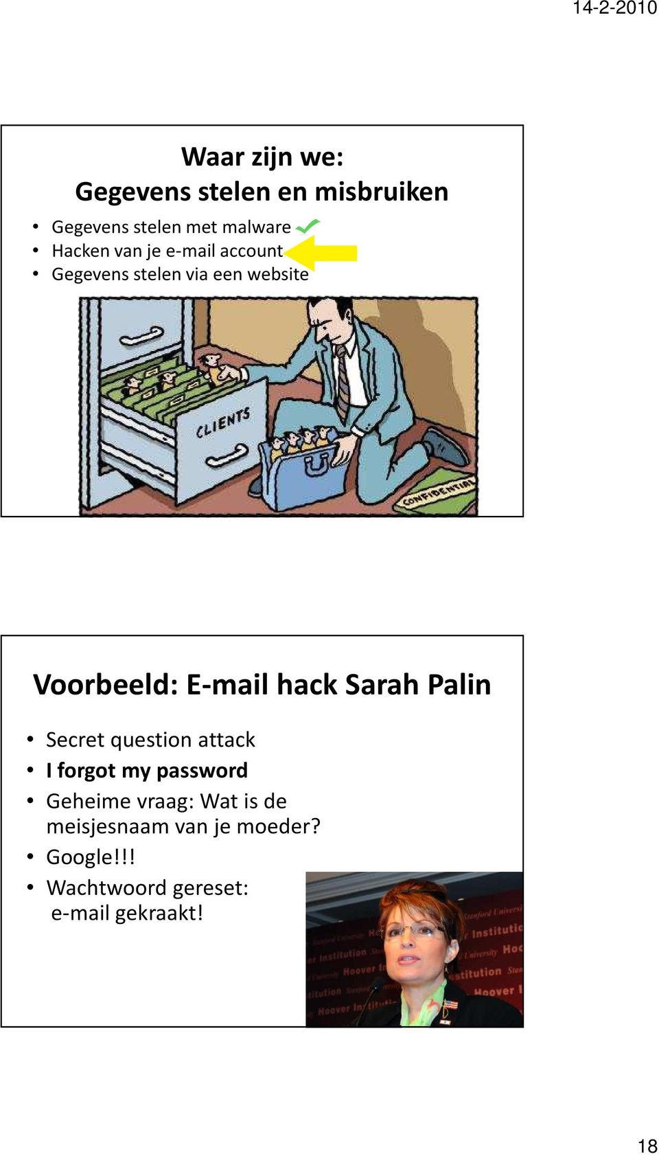 Sarah Palin Secret question attack I forgotmypassword Geheime vraag: Wat is de