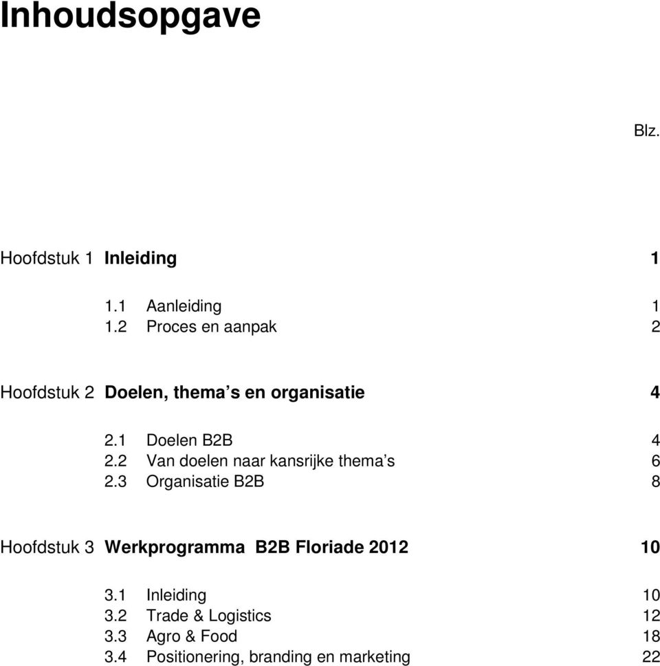 2 Van doelen naar kansrijke thema s 6 2.