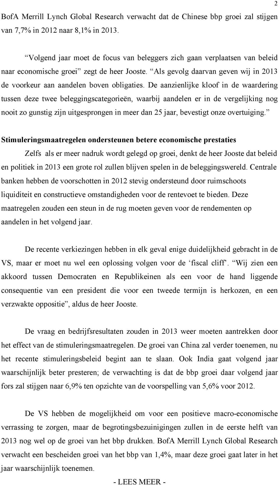 De aanzienlijke kloof in de waardering tussen deze twee beleggingscategorieën, waarbij aandelen er in de vergelijking nog nooit zo gunstig zijn uitgesprongen in meer dan 25 jaar, bevestigt onze