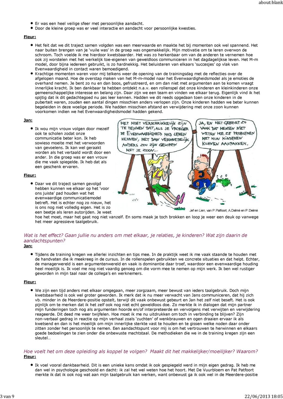 Mijn motivatie om te leren overwon de schroom. Toch voelde ik me hierdoor kwetsbaarder.