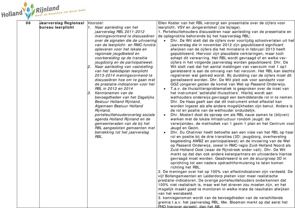 jeugdbeleid en voorbereiding op de transitie jeugdzorg en de participatiewet. 2.