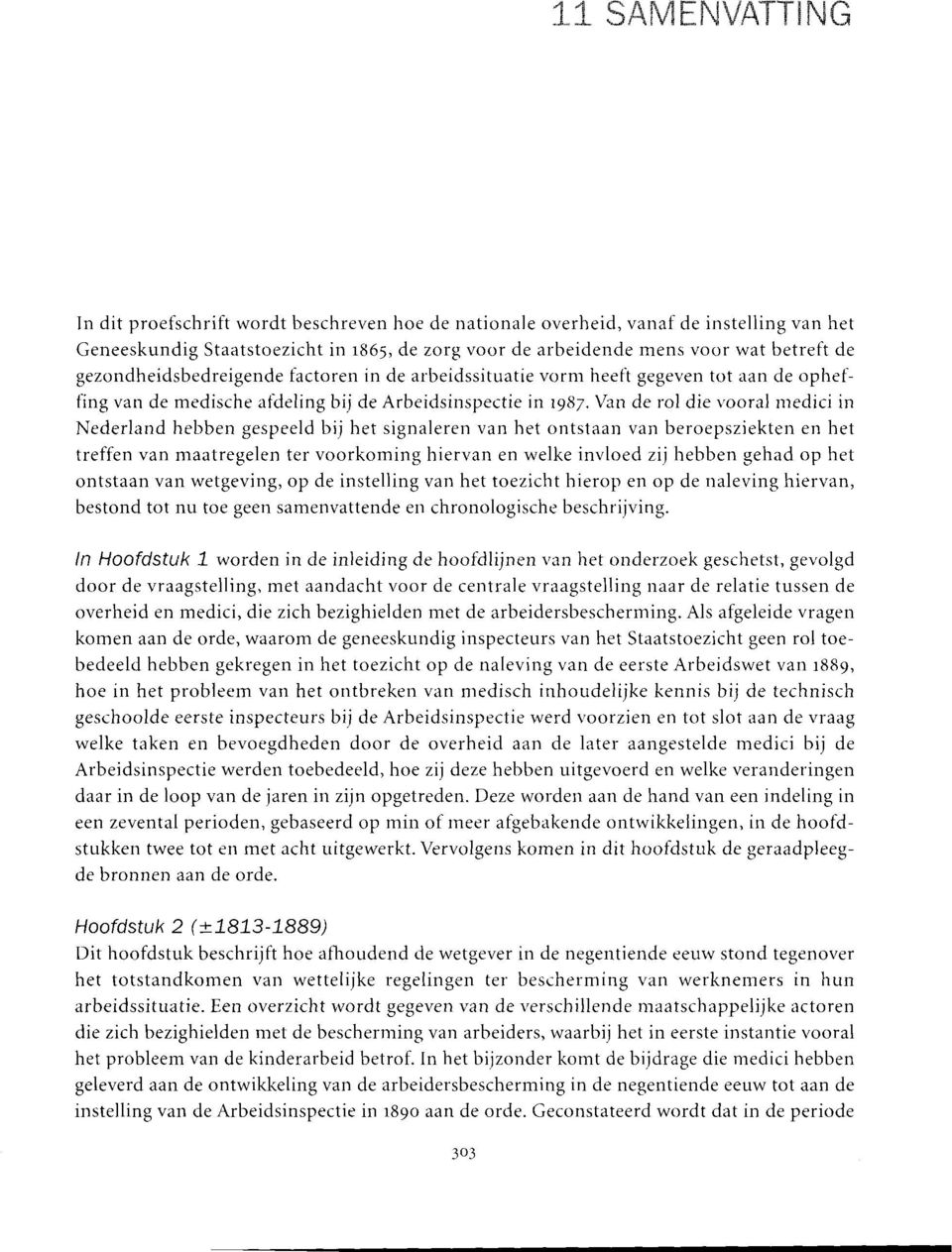 ooral nredici in Nederland hebben gespeeld bij het signaleren van het ontstaan van beroepsziekten en het treffen van maatregelen ter voorkoming hiervan en welke invloed zij hebben eehad op het