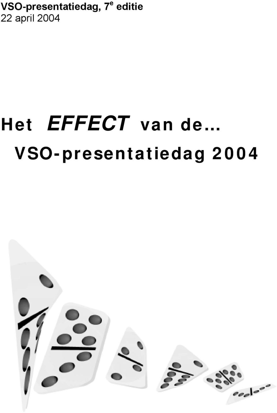 2004 Het EFFECT van