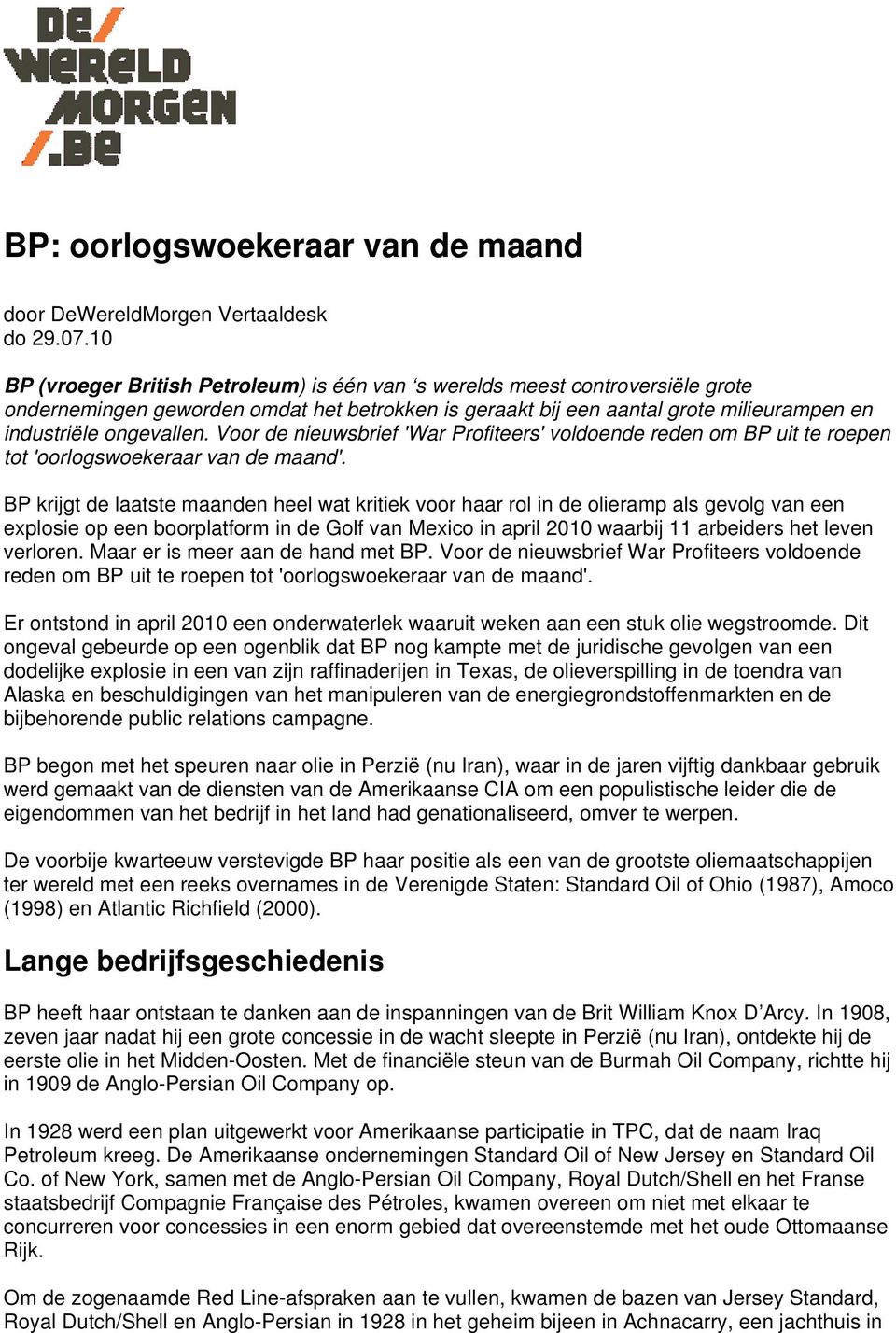 Voor de nieuwsbrief 'War Profiteers' voldoende reden om BP uit te roepen tot 'oorlogswoekeraar van de maand'.