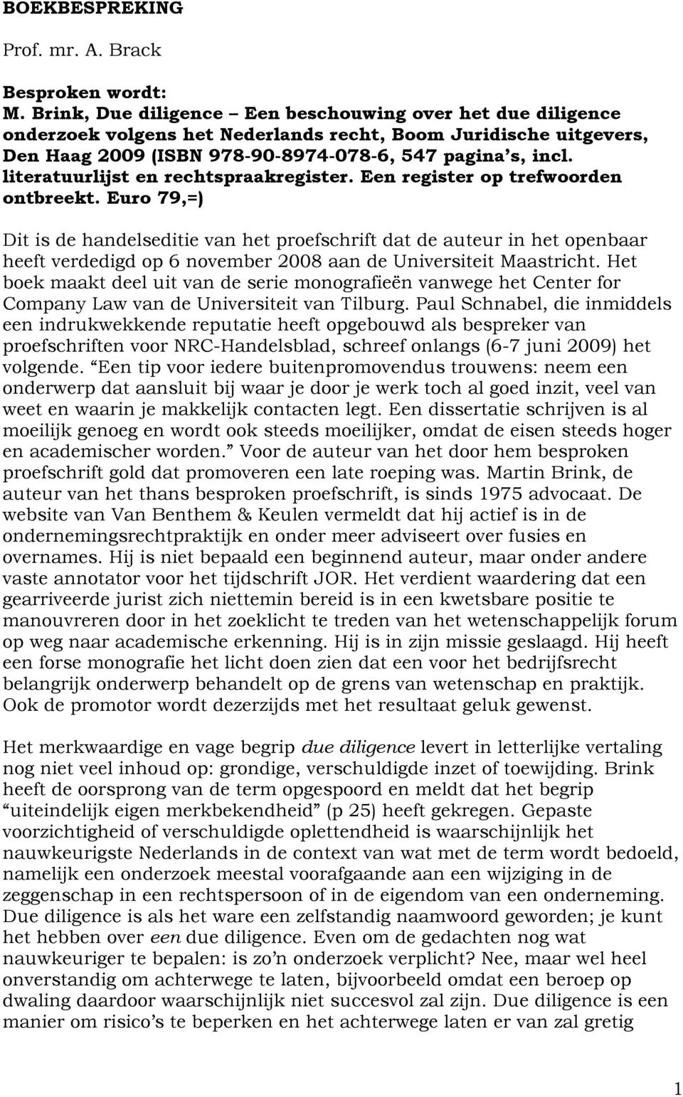 literatuurlijst en rechtspraakregister. Een register op trefwoorden ontbreekt.