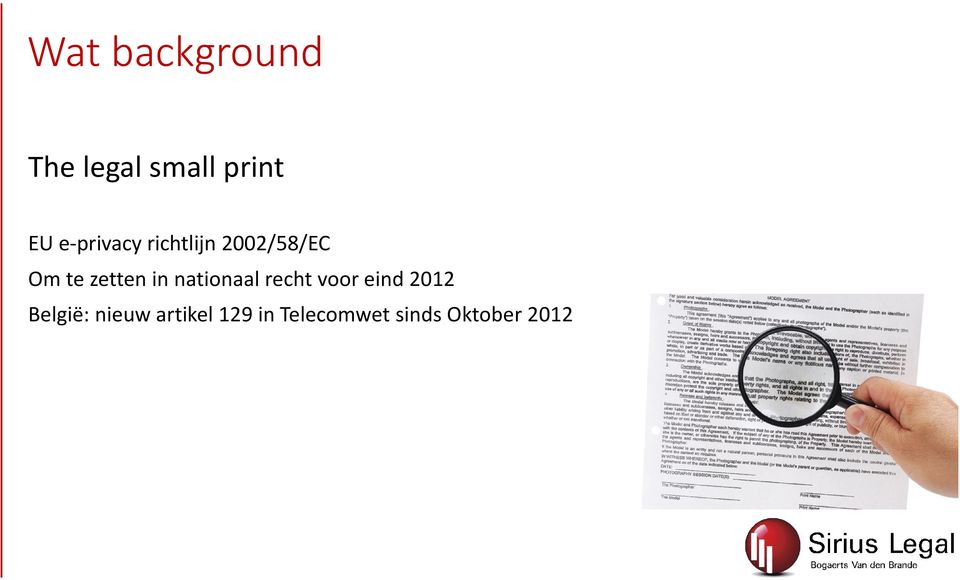 in nationaal recht voor eind 2012 België:
