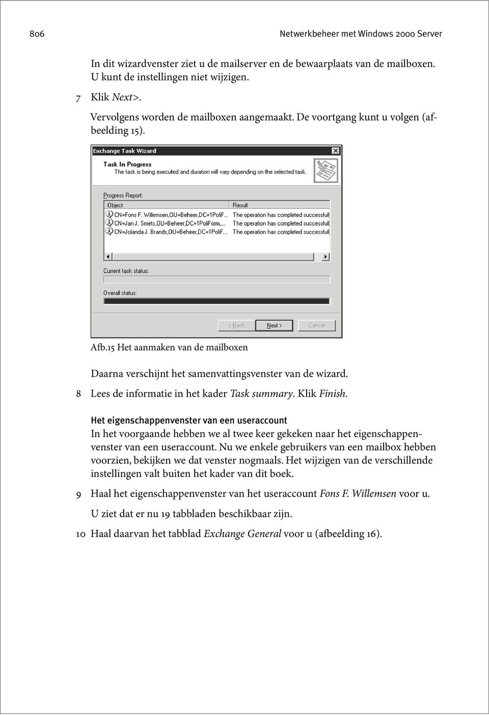 8 Lees de informatie in het kader Task summary. Klik Finish.