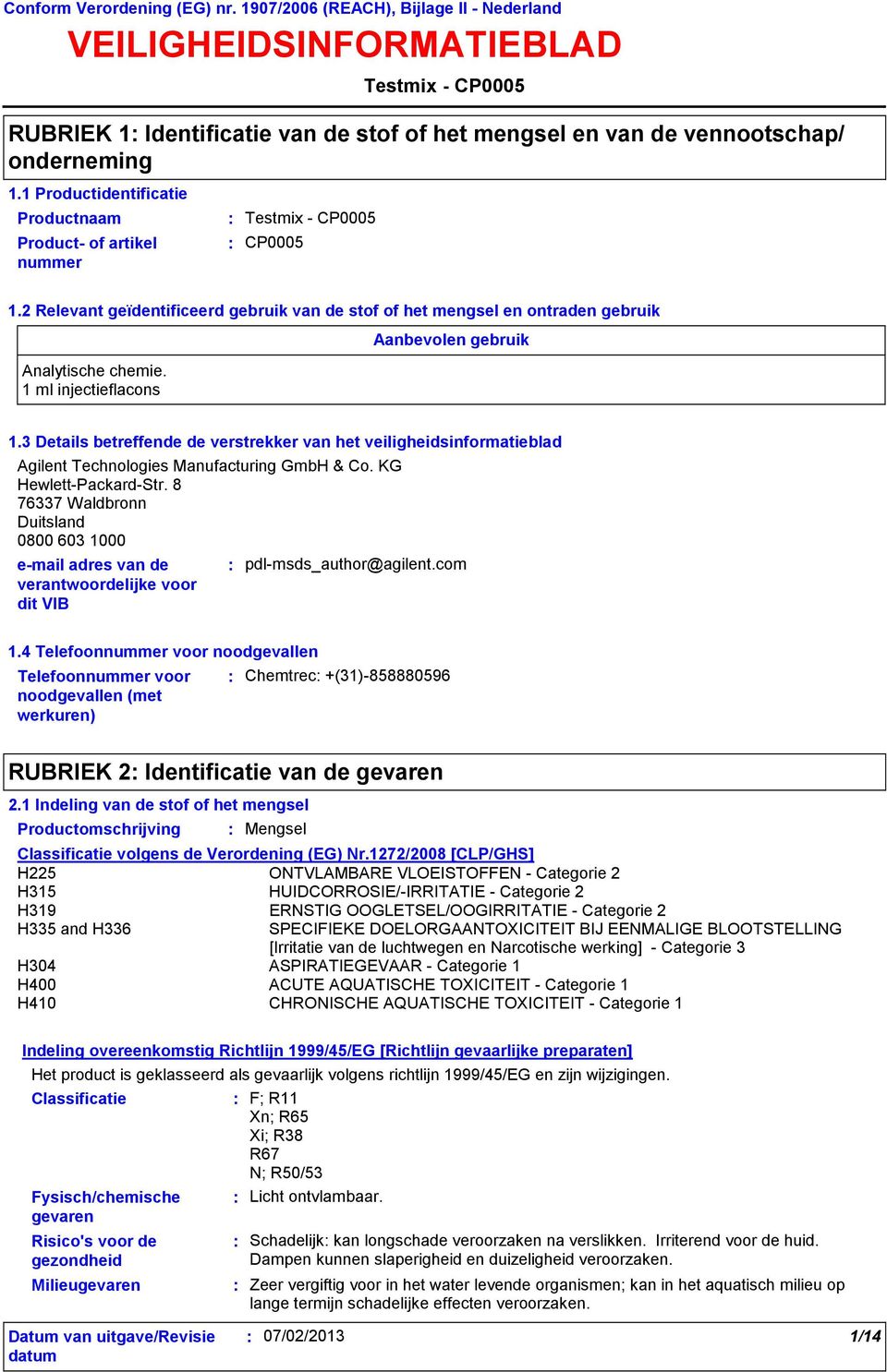 3 Details betreffende de verstrekker van het veiligheidsinformatieblad Agilent Technologies Manufacturing GmbH & Co. KG Hewlett-Packard-Str.