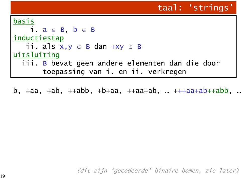 B bevat geen andere elementen dan die door toepassing van i.