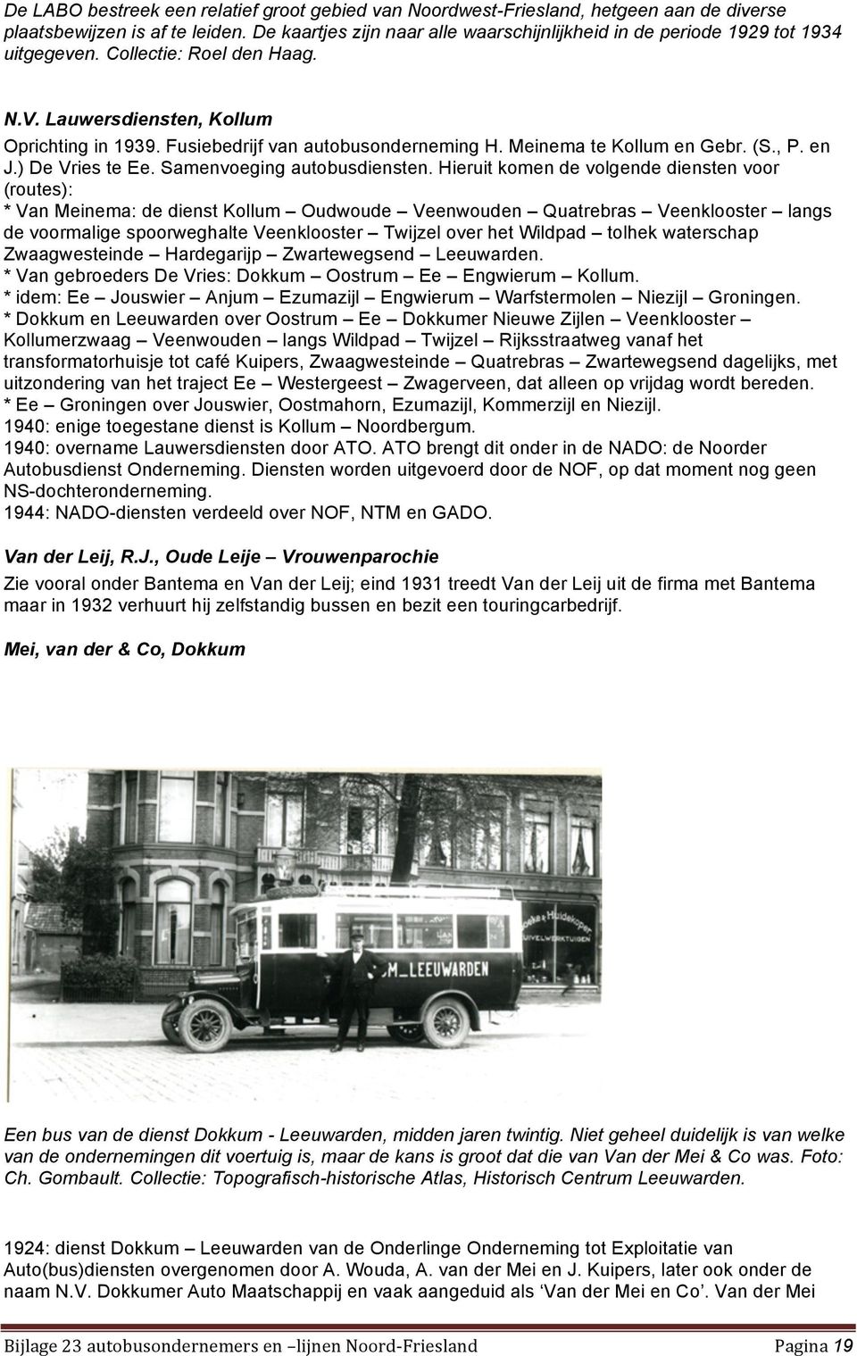 Meinema te Kollum en Gebr. (S., P. en J.) De Vries te Ee. Samenvoeging autobusdiensten.
