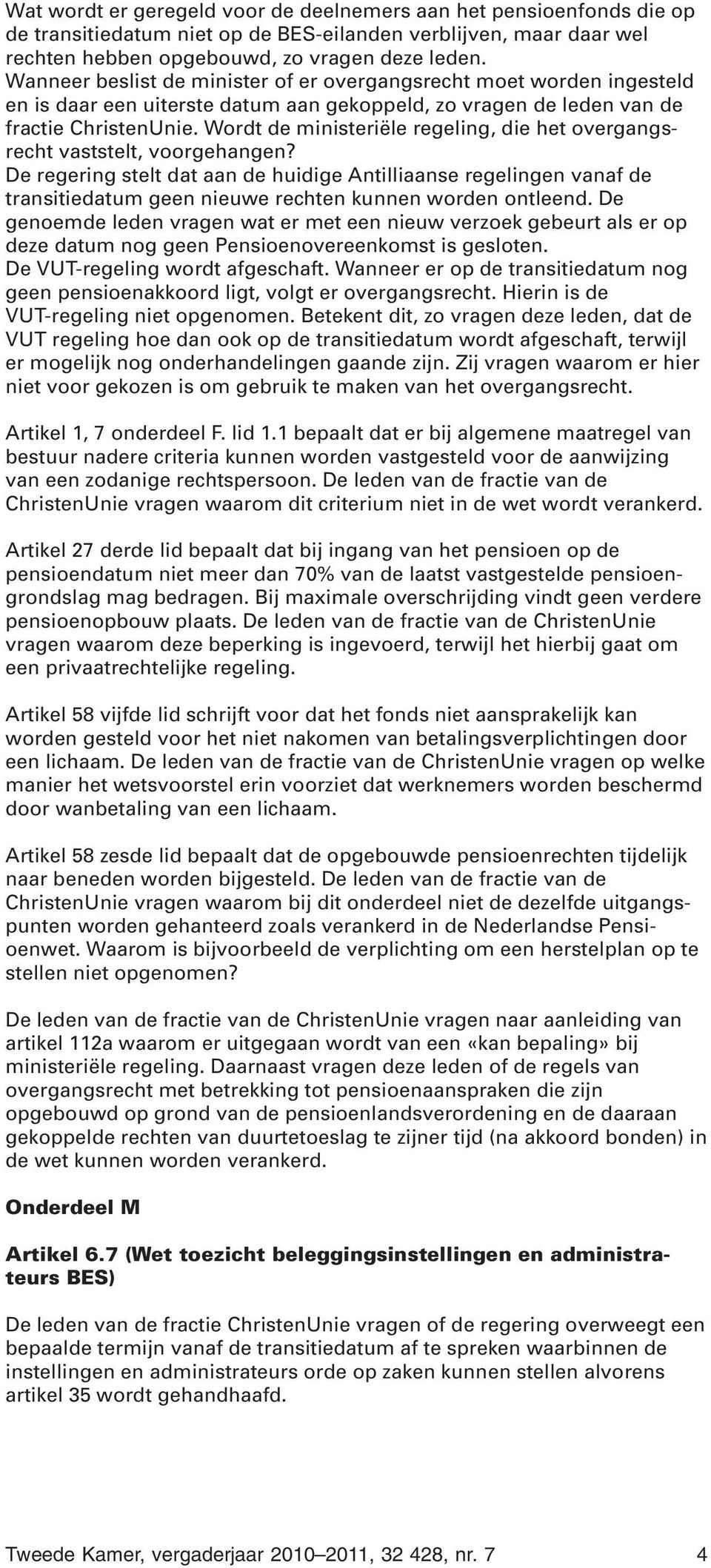 Wordt de ministeriële regeling, die het overgangsrecht vaststelt, voorgehangen?