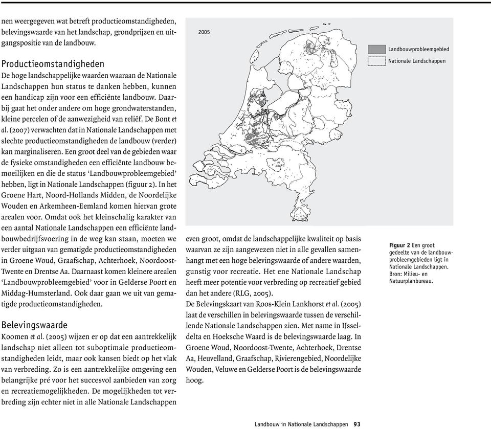 groot gedeelte van de landbouwprobleemgebieden ligt in