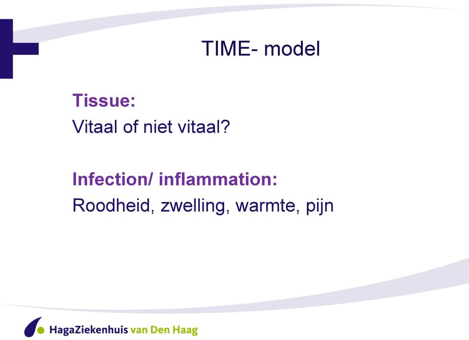 Infection/ inflammation: