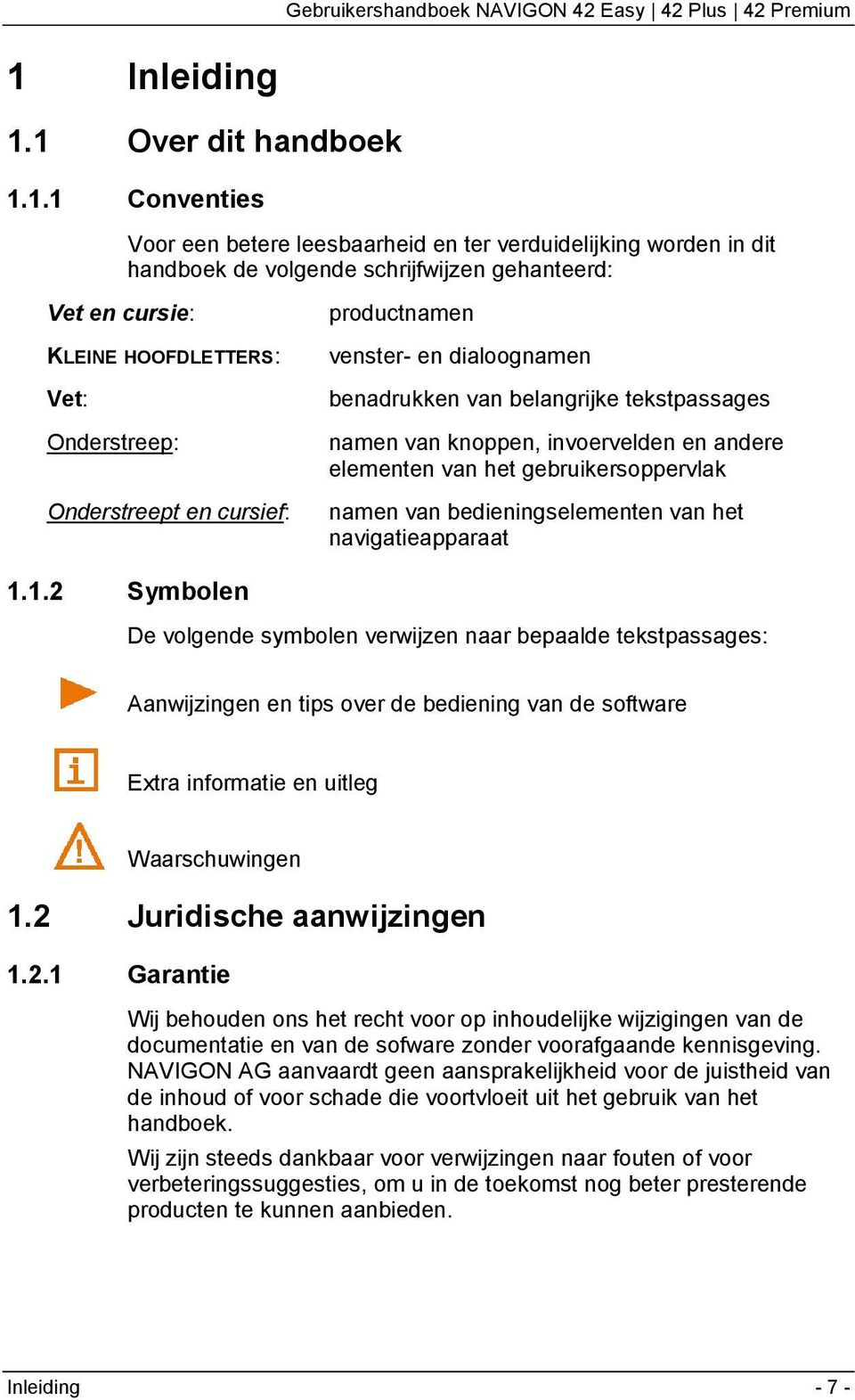 gebruikersoppervlak namen van bedieningselementen van het navigatieapparaat 1.