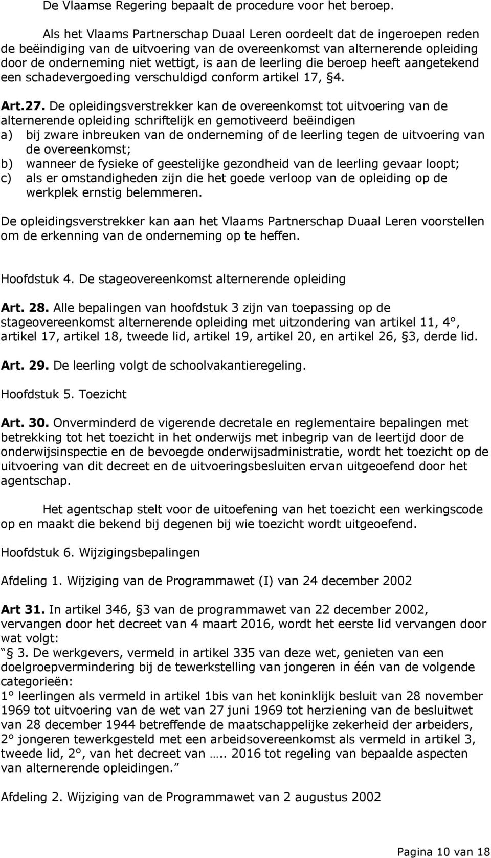 leerling die beroep heeft aangetekend een schadevergoeding verschuldigd conform artikel 17, 4. Art.27.