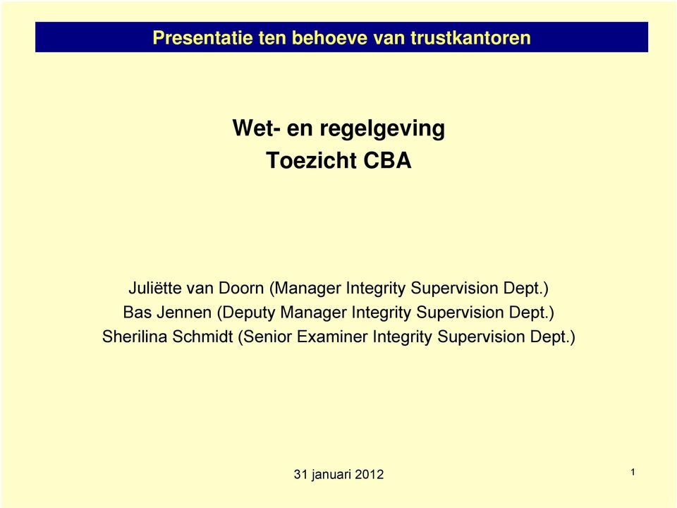 ) Bas Jennen (Deputy Manager Integrity Supervision Dept.