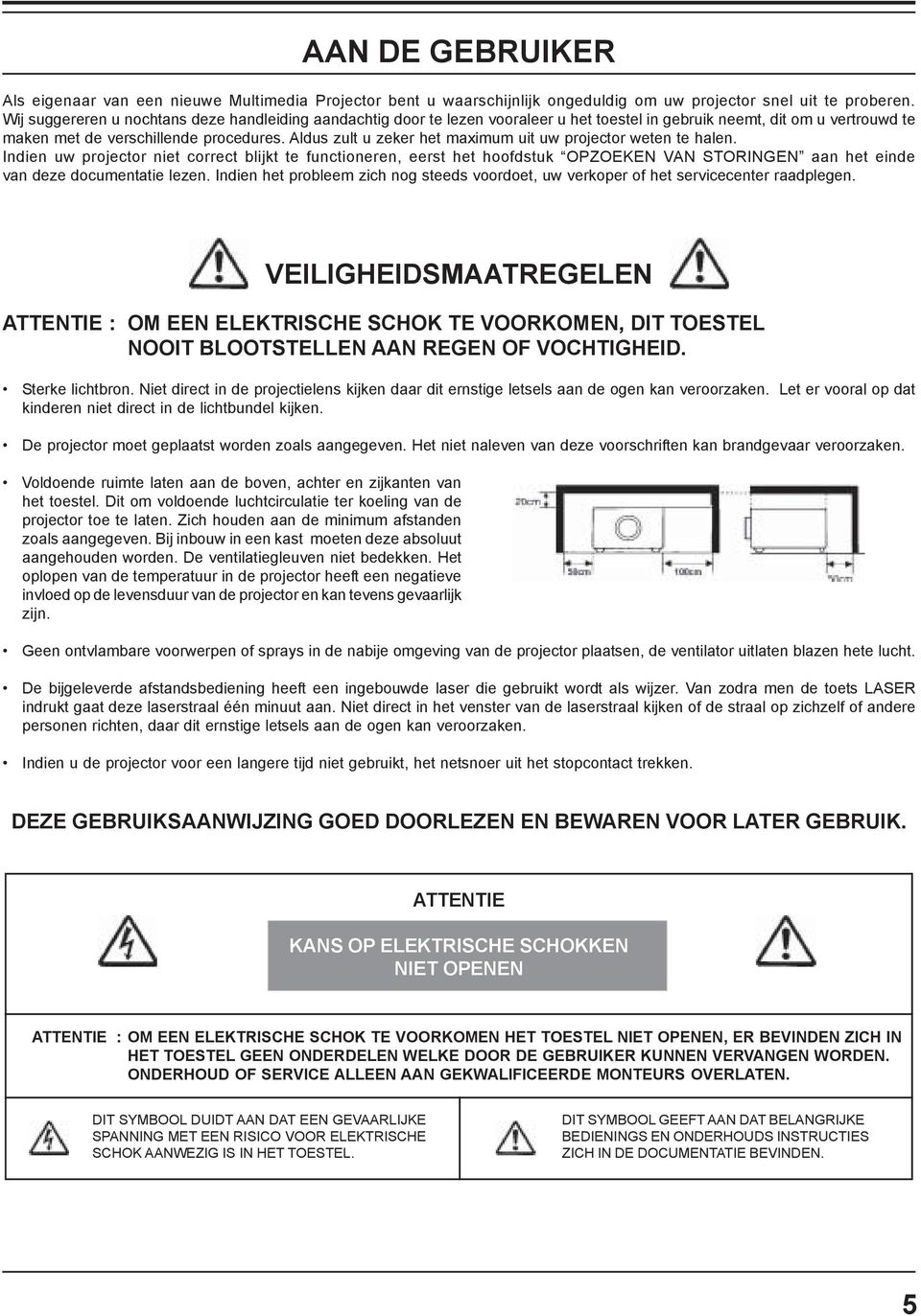 Adus zut u zeker het maximum uit uw projector weten te haen.