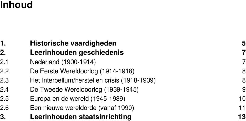 3 Het Interbellum/herstel en crisis (1918-1939) 8 2.