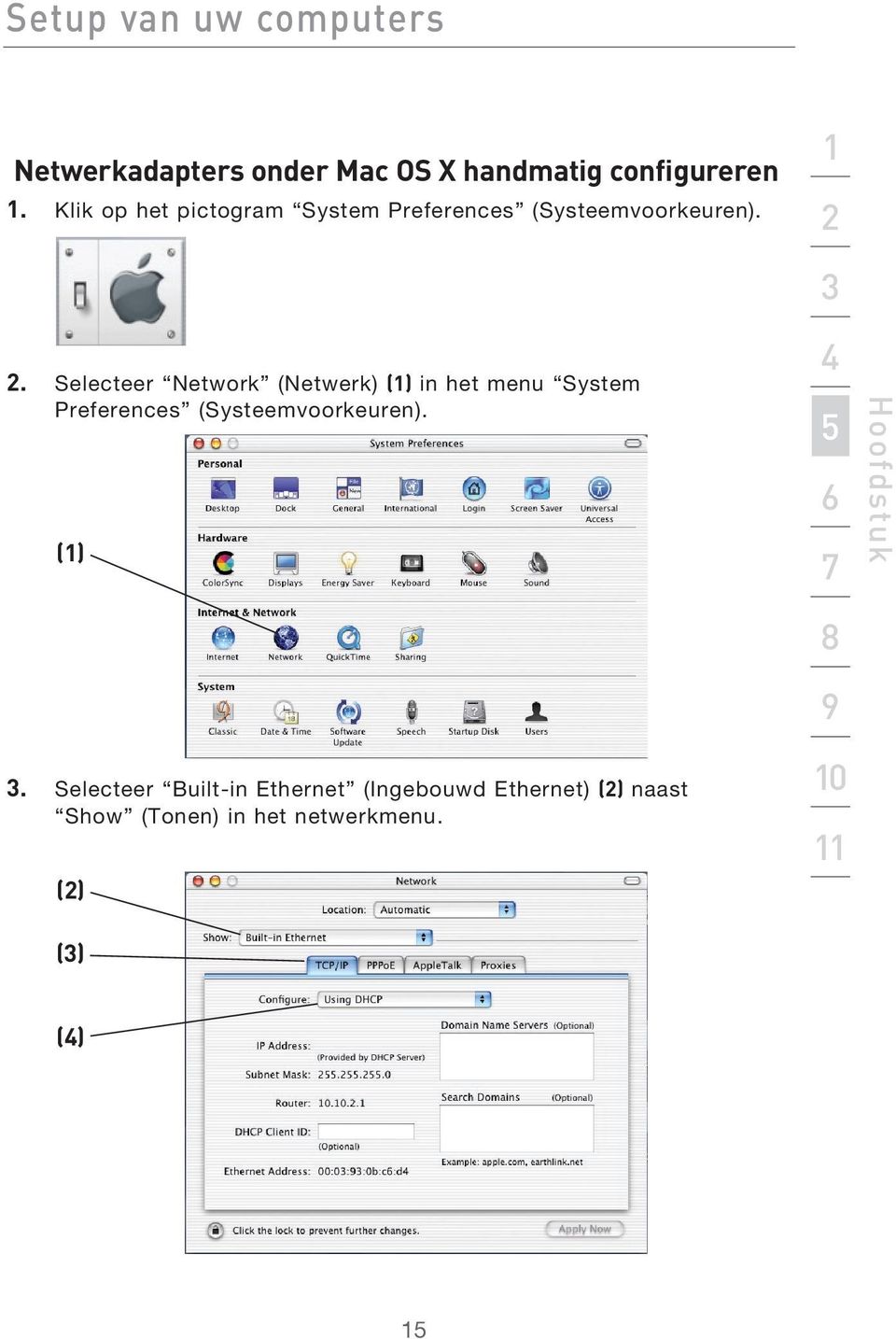 Selecteer Network (Netwerk) (1) in het menu System Preferences (Systeemvoorkeuren).