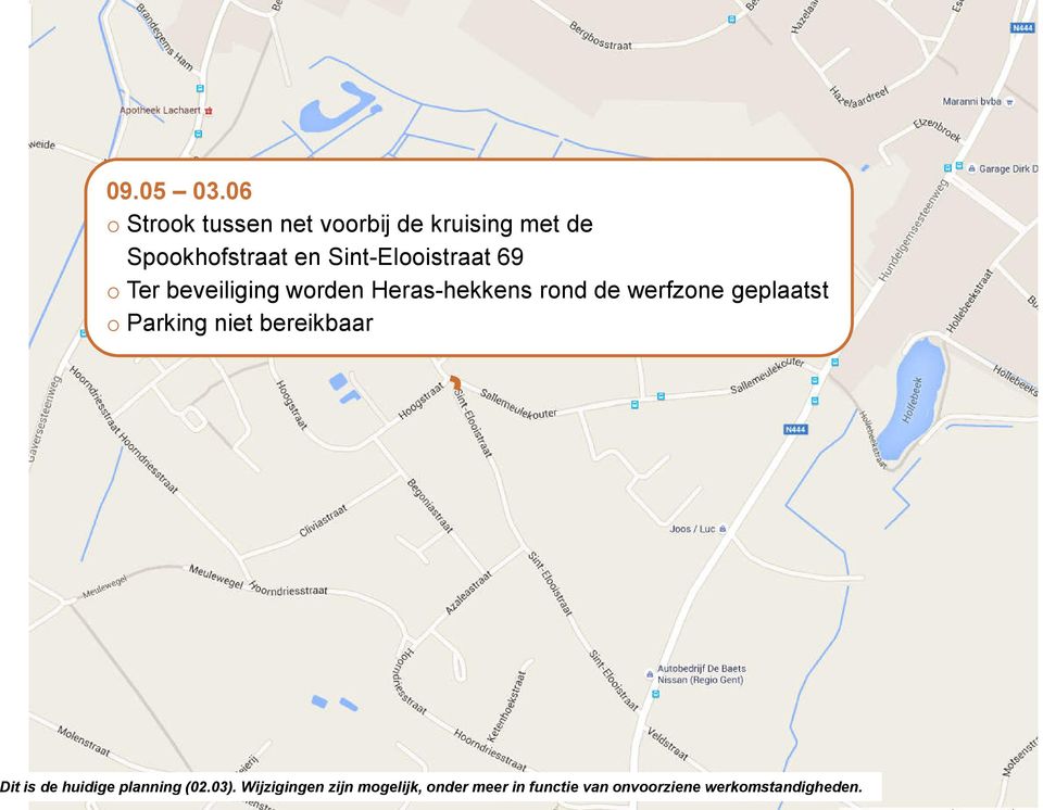 Sint-Elooistraat 69 o Ter beveiliging worden Heras-hekkens rond de werfzone
