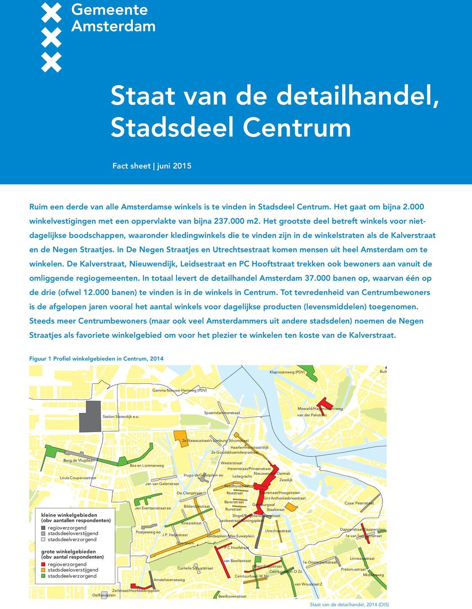 In De Negen Straatjes en Utrechtsestraat komen mensen uit heel om te winkelen.