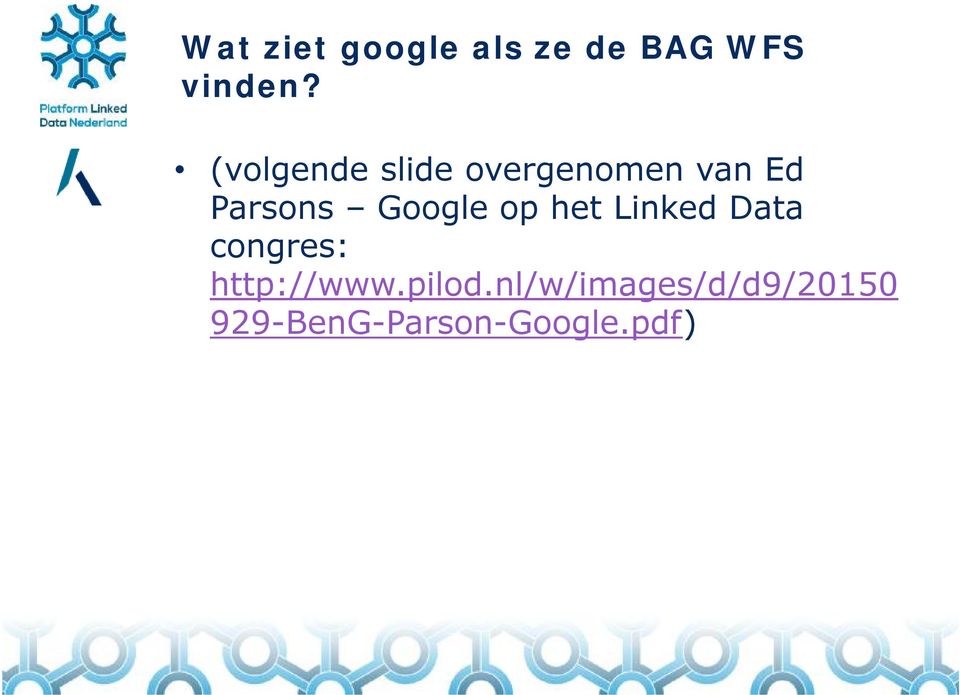 Google op het Linked Data congres: http://www.