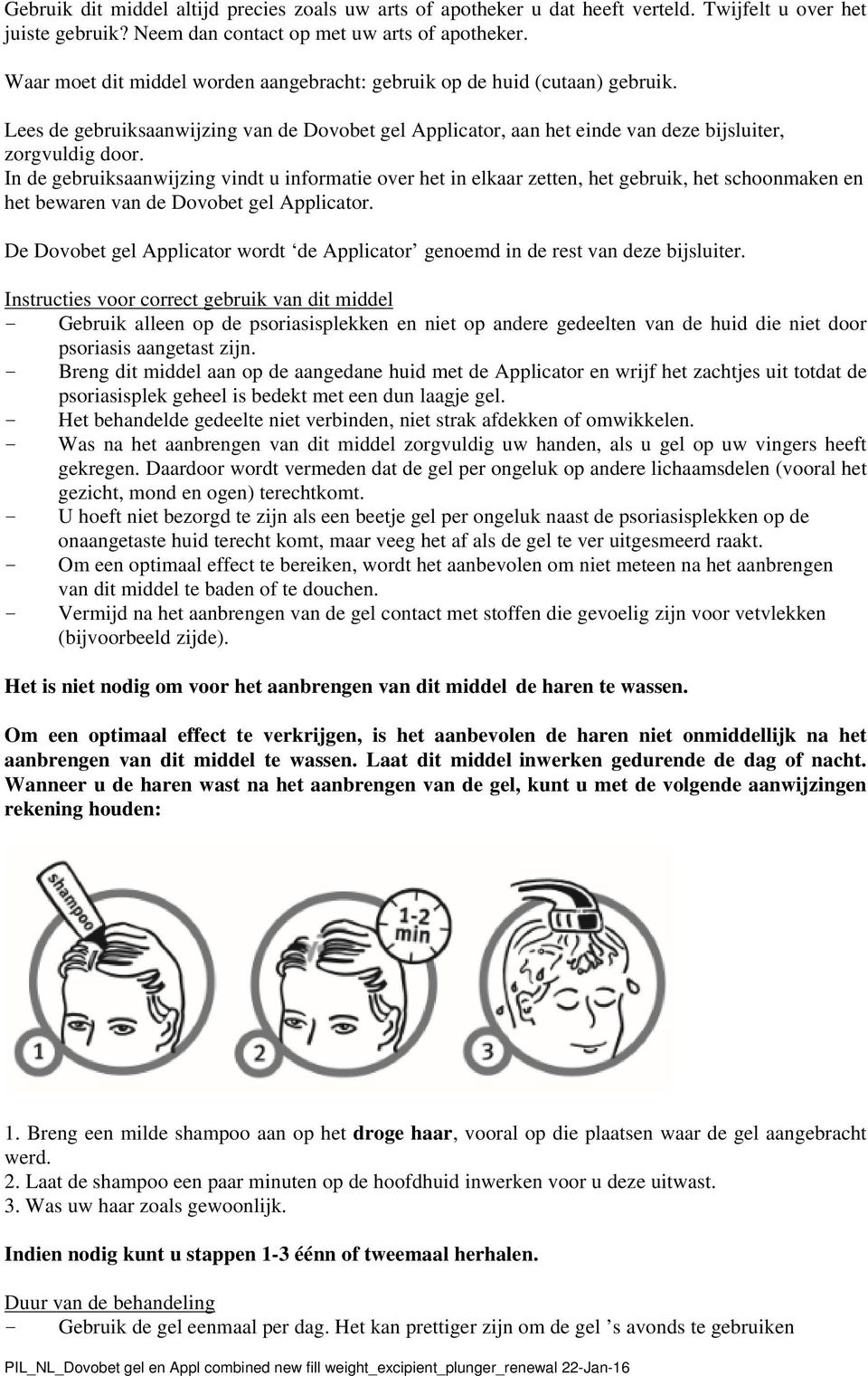 In de gebruiksaanwijzing vindt u informatie over het in elkaar zetten, het gebruik, het schoonmaken en het bewaren van de Dovobet gel Applicator.