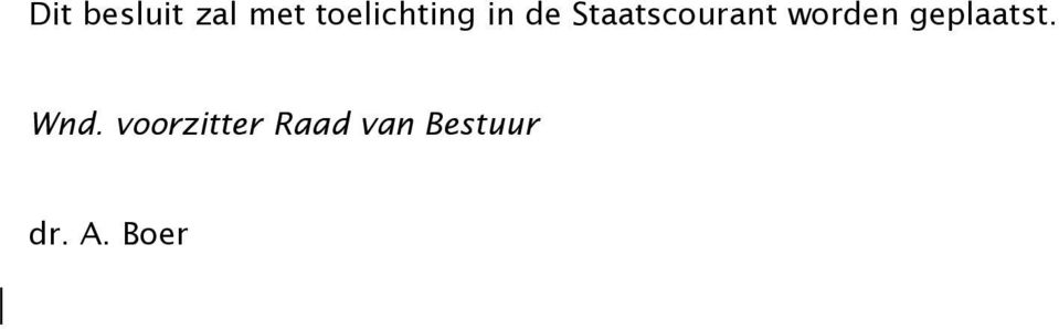 Staatscourant worden