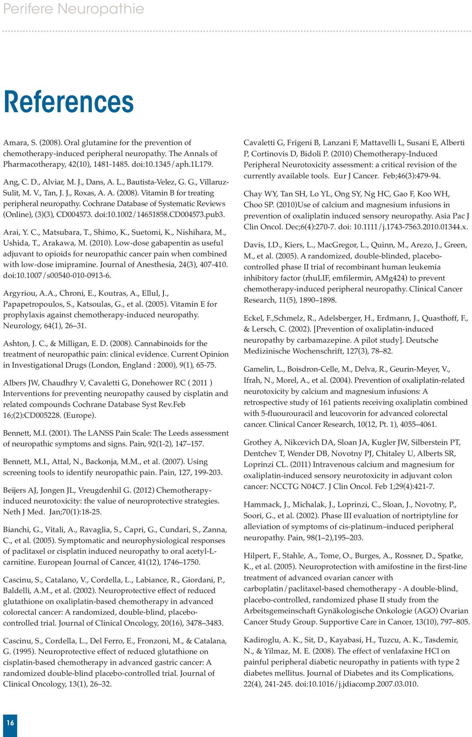 Cochrane Database of Systematic Reviews (Online), (3)(3), CD004573. doi:10.1002/14651858.cd004573.pub3. Arai, Y. C., Matsubara, T., Shimo, K., Suetomi, K., Nishihara, M., Ushida, T., Arakawa, M.